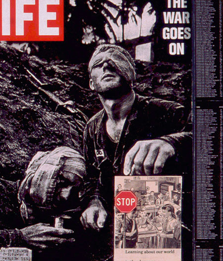 Sally Edelsteins collage about the Vietnam War features a Life Magazine Cover Feb 1966 featuring a wounded soldier on the battlefield with the headline 